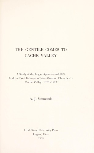 A. J. Simmonds: The gentile comes to Cache Valley (1976, Utah State University Press)