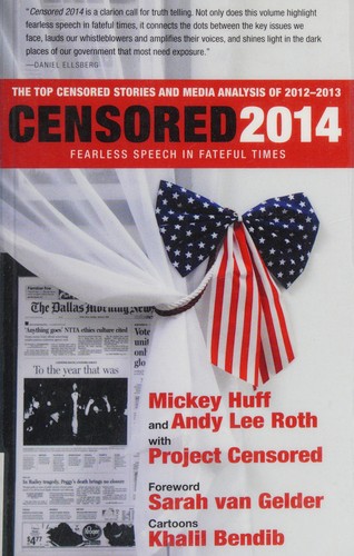 Mickey Huff, Andrew Lee Roth, Khalil Bendib, Sarah Van Gelder: Censored 2014 (2013)