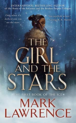 Mark Lawrence: The Girl and the Stars (Paperback, 2021, Ace)