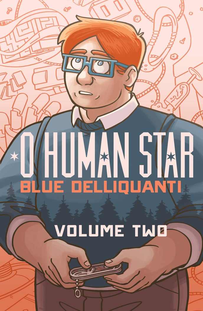 Blue Delliquanti: O Human Star Volume Two (2017)