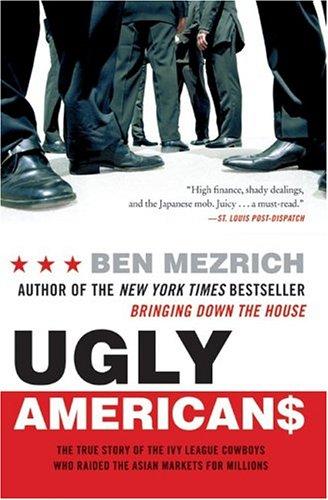 Ben Mezrich: Ugly Americans (Paperback, 2005, Harper Perennial)