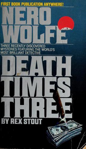 Rex Stout: Death Times Three (Paperback, 1985, Bantam)