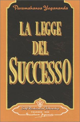 Paramahansa Yogananda: LA Legge del Successo (Paperback, Italian language, 1998, Self Realization Fellowship Publishers)
