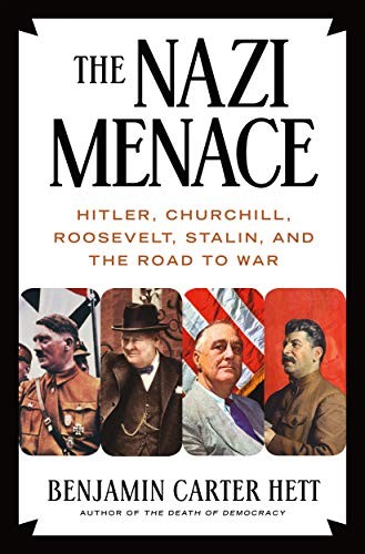 Benjamin Carter Hett: The Nazi Menace (EBook, 2020, Henry Holt and Co.)