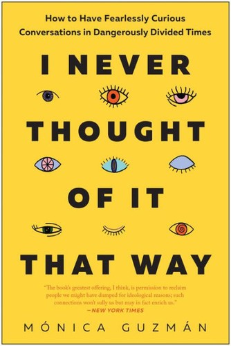 Mónica Guzmán: I Never Thought of It That Way (2022, BenBella Books)