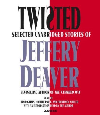 Jeffery Deaver: Twisted (AudiobookFormat, 2003, Simon & Schuster Audio)