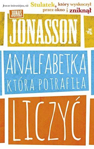 Jonas Jonasson: Analfabetka, która potrafiła liczyć (Polish language, 2015)