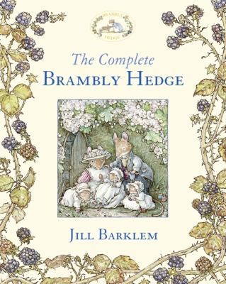 Jill Barklem: The Complete Brambly Hedge (2011, HarperCollins Children's Books)