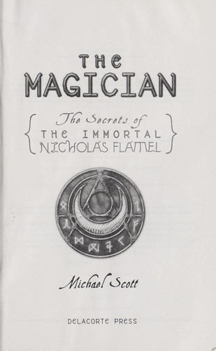 Michael Scott: The Magician (Secrets Imrtl Nicholas Flamel) (Hardcover, 2008, Delacorte Books for Young Readers)
