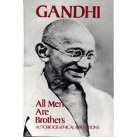 Mohandas Karamchand Gandhi: All men are brothers (1972, World Without War Publications)