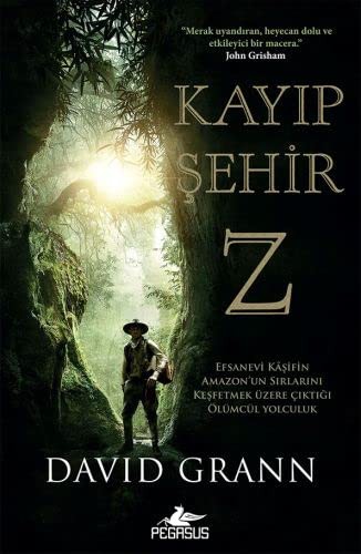David Grann: Kayip Sehir Z (Paperback, Pegasus Yayinlari)