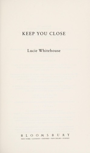 Lucie Whitehouse: Keep you close (2016, Thorndike Press Large Print)