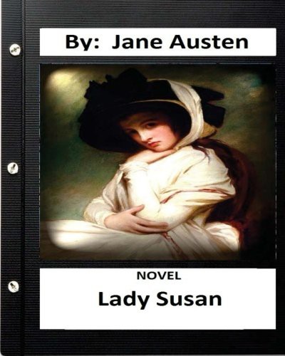 Jane Austen: Lady Susan. NOVEL By (Paperback, 2016, Createspace Independent Publishing Platform, CreateSpace Independent Publishing Platform)