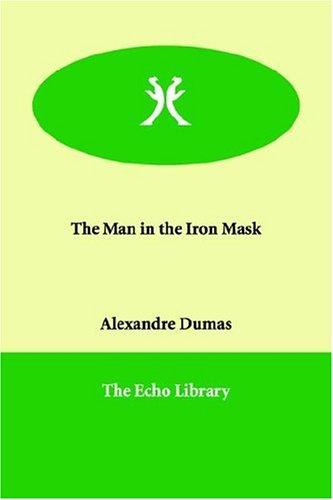 E. L. James: The Man in the Iron Mask (Paperback, 2006, Echo Library)