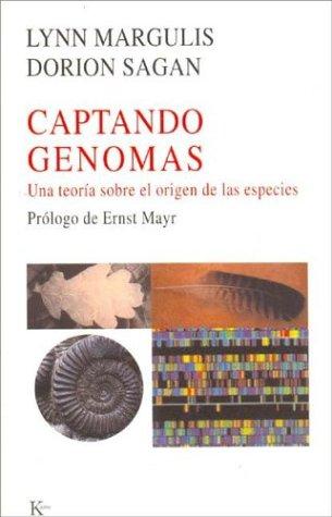 Lynn Margulis, Dorion Sagan: Captando Genomas (Paperback, Spanish language, 2004, Editorial Kairos)