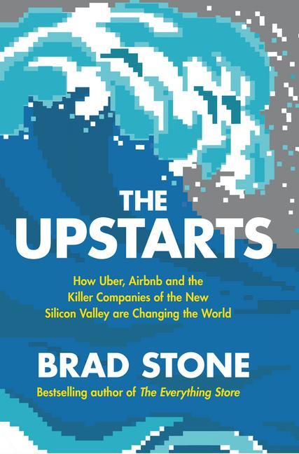 Brad Stone: The Upstarts (2017)