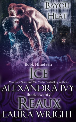 Alexandra Ivy, Laura Wright: Ice/Reaux (Paperback, 2016, Debbie Raleigh)