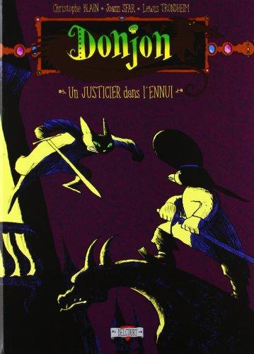 Christophe Blain, Joann Sfar, Lewis Trondheim: Un justicier dans l'ennui (French language)