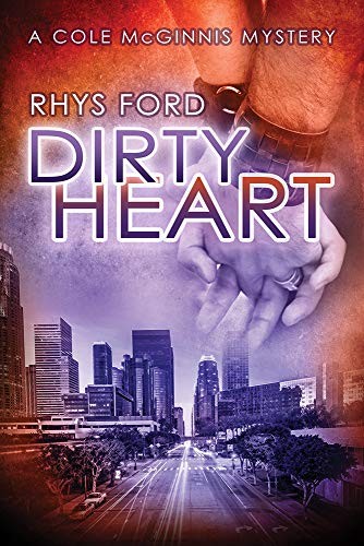 Rhys Ford: Dirty Heart (Paperback, 2016, Dreamspinner Press LLC)