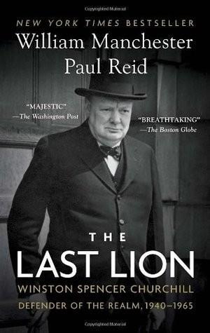 Paul Reid, William Manchester: The Last Lion (Paperback, 2013, Bantam, Little, Brown)