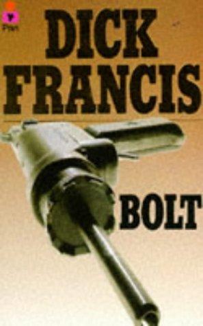 Dick Francis: Bolt (Paperback, 1998, Pan Books)