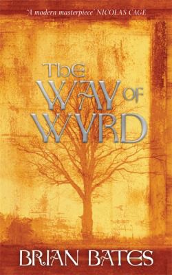 Brian Bates: Way of Wyrd (2013, Hay House UK, Limited)