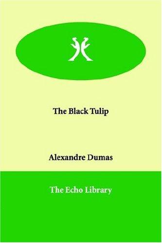 E. L. James: The Black Tulip (Paperback, 2006, Echo Library)