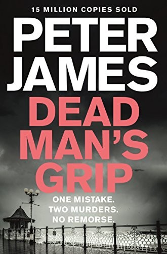 James, Peter: Dead Man's Grip (Paperback, 2014, Pan Books)