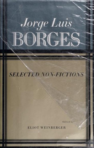 Jorge Luis Borges: Selected non-fictions (1999, Viking)