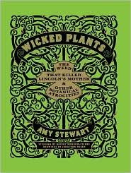 Amy Stewart: Wicked plants (2009, Algonquin Books of Chapel Hill)