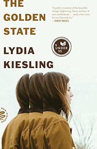 Lydia Kiesling: The Golden State (Paperback, 2019, Picador)