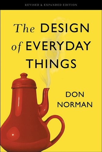 Donald A. Norman: The Design of Everyday Things (Paperback, 2013, Basic Books)