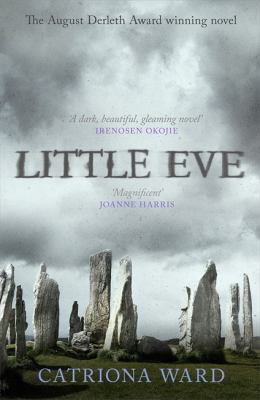 Catriona Ward: Little Eve (2021, Orion Publishing Group, Limited)