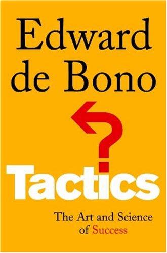 Edward de Bono: Tactics (Paperback, 2007, Profile Business)