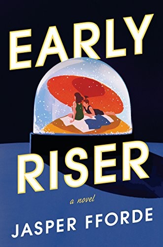 Jasper Fforde: Early Riser (Hardcover, 2019, Viking)