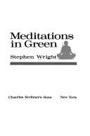 Wright, Stephen: Meditations in green (1983, C. Scribner's Sons)