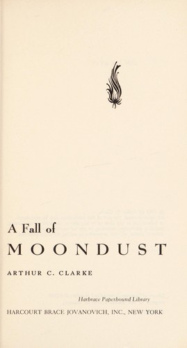 Oliver Wyman, Arthur C. Clarke: A Fall of Moon Dust (1961, Harbrace Paperbound Library)