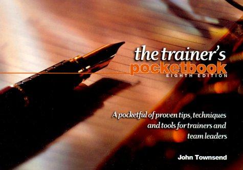 Townsend, John: The Trainer's Pocketbook (Paperback, 1999, Management Pocket Books)