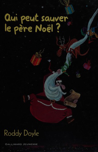 Roddy Doyle: Qui peut sauver le Père Noël? (French language, 2002, Gallimard-Jeunesse)