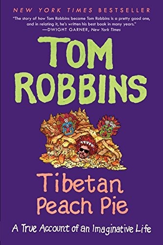 Tom Robbins: Tibetan Peach Pie (Paperback, 2015, Ecco)