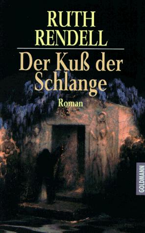 Ruth Rendell: Der Kuß der Schlange. (Paperback, 1997, Goldmann)