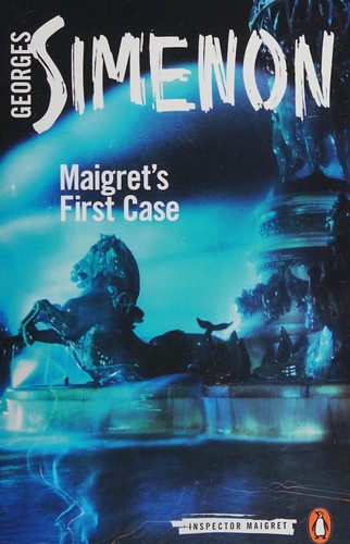 Georges Simenon, Ros Schwartz: Maigret's First Case (2016, Penguin Books, Limited)