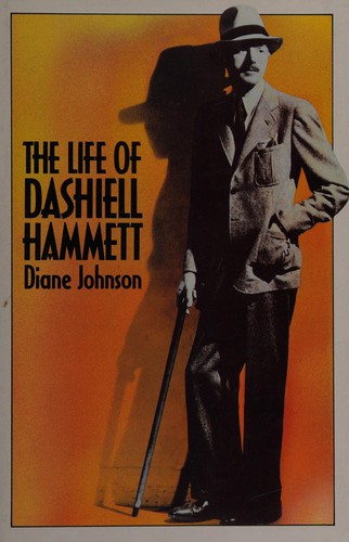 Diane Johnson: The life of Dashiell Hammett (Hardcover, 1984, Chatto & Windus)