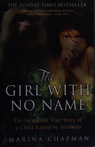 Marina Chapman: The girl with no name (2013)