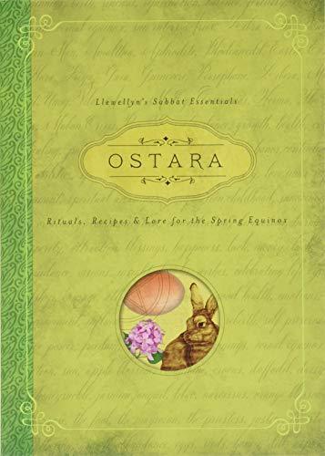 Kerri Connor: Ostara : rituals, recipes, and lore for the spring equinox