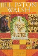 Jill Paton Walsh: A piece of justice (1995, St. Martin's Press)