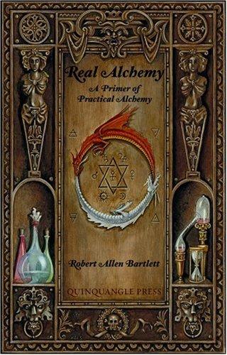 Robert Allen Bartlett: Real Alchemy (Paperback, Quinquangle Press)