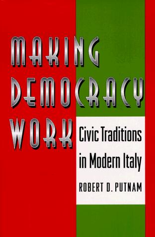 Robert D. Putnam, Robert Leonardi, Raffaella Y. Nanetti: Making Democracy Work (Paperback, 1994, Princeton University Press)