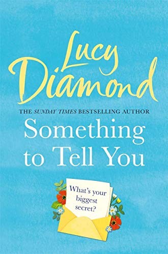 Lucy Diamond: Something to Tell You (Paperback, 2019, Pan, PAN)