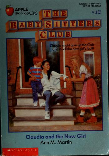 Ann M. Martin: Claudia and the New Girl (The Baby-Sitters Club #12) (Paperback, 1988, Scholastic)